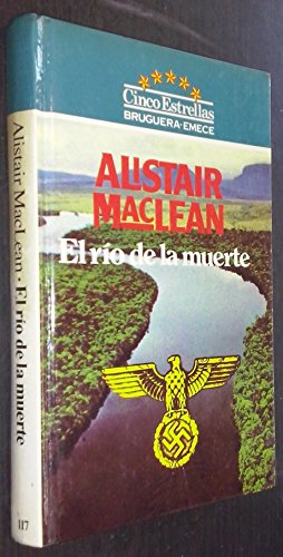 Stock image for RIO DE LA MUERTE - EL Alistair Maclean for sale by VANLIBER