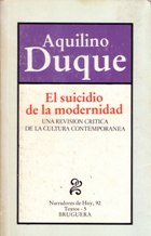 9788402102782: EL SUICIDIO DE LA MODERNIDAD. Una revisión crítica de la cultura contemporánea. Ex-libris del anterior propietario.