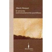 Beispielbild fr EL AMANTE EXTREMADAMENTE PUNTILLOSO (BRUGUERA) zum Verkauf von medimops