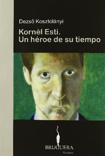 Imagen de archivo de KORNEL ESTI. UN HEROE DE SU TIEMPO a la venta por Books From California