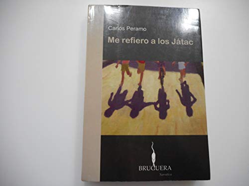 Stock image for Me Refiero a Los Jatac (Bruguera Narrativa) (Spanish Edition) for sale by Redux Books