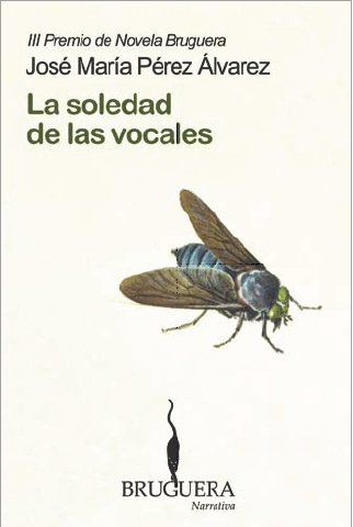 Beispielbild fr LA SOLEDAD DE LAS VOCALES zum Verkauf von Better World Books