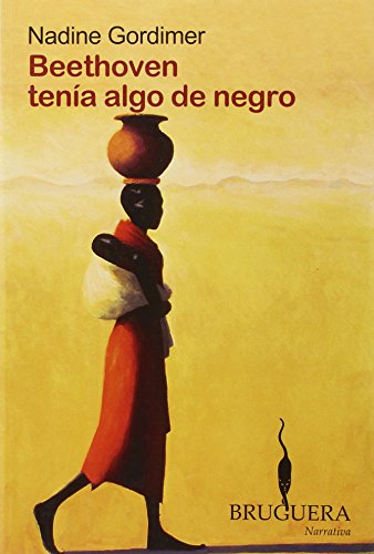 BEETHOVEN TENIA ALGO DE NEGRO (Spanish Edition) (9788402420756) by Gordimer, Nadine