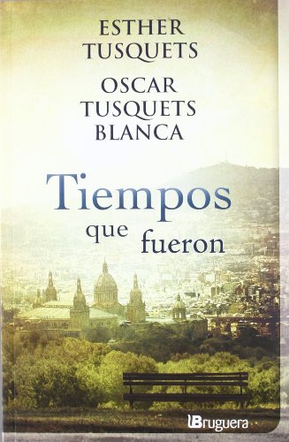 Stock image for Tiempos que fueron (NB B DE BRUGUERA) for sale by medimops