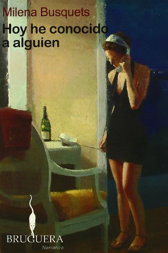 9788402420923: HOY HE CONOCIDO A ALGUIEN (BRUGUERA) (Spanish Edition)
