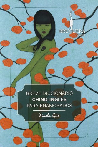 Imagen de archivo de BREVE DICCIONARIO CHINO-INGLES PARA ENAMORADOS (BRUGUERA) (Spanish Edition) a la venta por Books From California