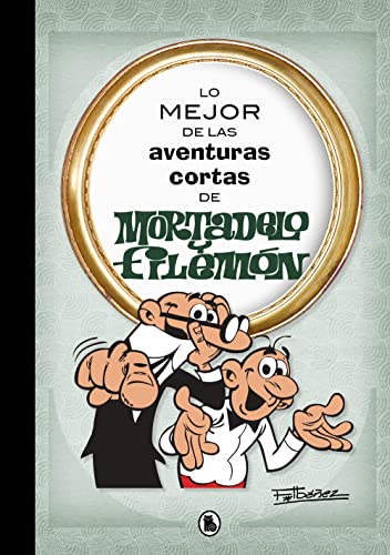 LO MEJOR DE LAS AVENTURAS CORTAS DE MORTADELO Y FILEMÓN (LO MEJOR DE.) - IBÁÑEZ, FRANCISCO