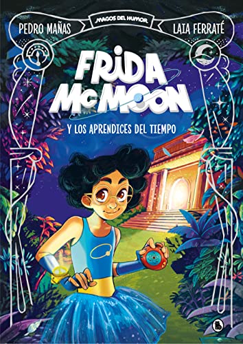 Imagen de archivo de Frida McMoon y los aprendices del tiempo / Frida McMoon and the Apprentices of T ime. Frida McMoon 1 (Spanish Edition) a la venta por GF Books, Inc.