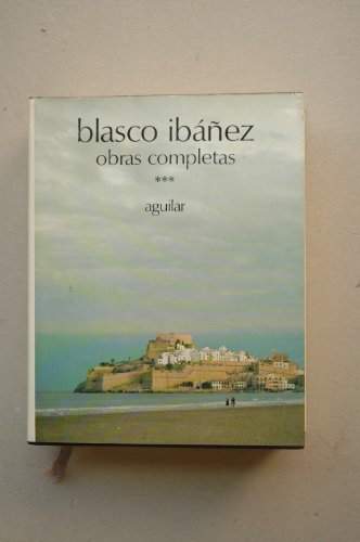 Obras completas, tomo III . - Blasco Ibañez, Vicente