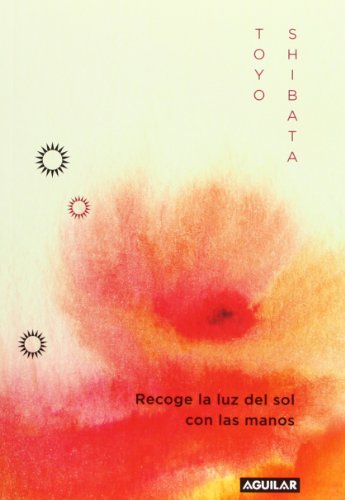 Beispielbild fr RECOGE LA LUZ DEL SOL CON LAS MANOS zum Verkauf von Librera Rola Libros