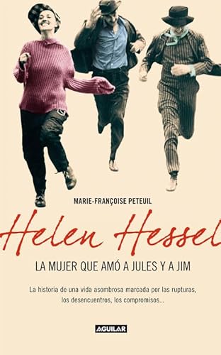 9788403011502: Helen Hessel, la mujer que am a Jules y Jim: La historia de una vida asombrosa marcada porlas rupturas, los desencuentros, los compromisos... (Punto de mira)