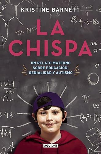 Beispielbild fr La Chispa. un Relato Materno Sobre Educacion Genialidad y Autismo / the Spark zum Verkauf von Better World Books