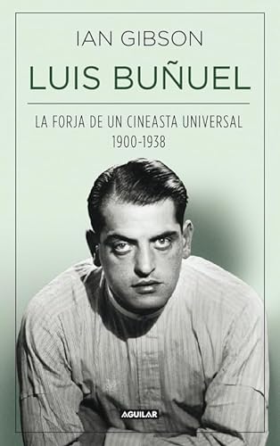 Imagen de archivo de Luis Buuel: La Forja de un Cineasta Universal (1900-1938) a la venta por The Calico Cat Bookshop