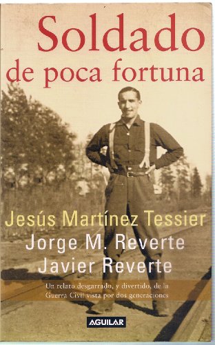 Beispielbild fr SOLDADO DE POCA FORTUNA JESS MARTNEZ TESSIER zum Verkauf von Zilis Select Books
