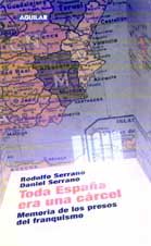 Toda España era una cárcel : memoria de los presos del franquismo