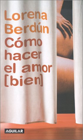Beispielbild fr Como Hacer el Amor [Bien] = Making Good Love zum Verkauf von medimops