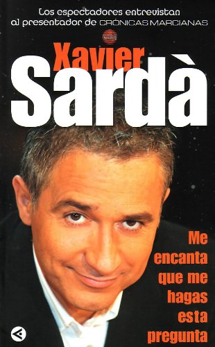 Imagen de archivo de Me encanta que me hagas esta pregunta Sard, Javier a la venta por VANLIBER