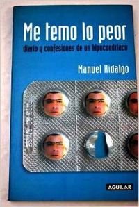 Beispielbild fr Me temo lo peor : diario y confesiones de un hipocondraco zum Verkauf von medimops