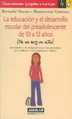 Imagen de archivo de La Educacion Y El Desarrollo Escolar Del Preadolescente De 10 a 12 Anos/education And School Development of Pre-teens, Ages 10 to 12: Ya No a la venta por Ammareal