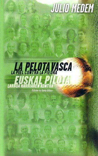 Stock image for LA PELOTA VASCA. LA PIEL CONTRA LA PIEDRA for sale by Librera Rola Libros