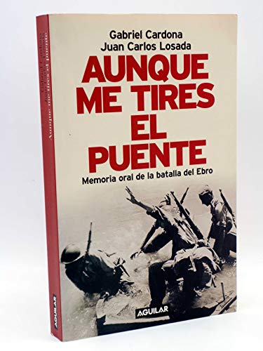 Stock image for Aunque me tires el Puente for sale by medimops