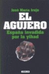 Imagen de archivo de Agujero, El - Espaa Invadida Por La Yihad a la venta por medimops