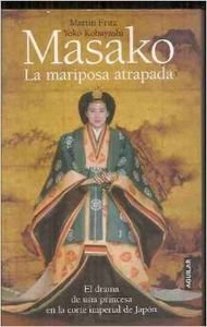 Stock image for MASAKO, LA MARIPOSA ATRAPADA for sale by Librera Circus