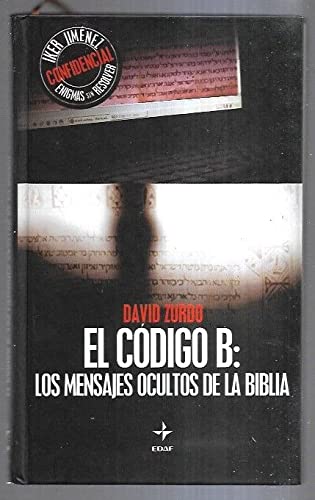 Beispielbild fr 14 ENT IKER-EL CODIGO B: LOS MENSAJES OCULTOS DE LA BIBLIA zum Verkauf von medimops