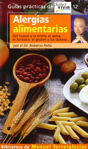 Beispielbild fr Alergias Alimentarias/ Food Allergies: Del Huevo a La Rinitis, El Asma, El Anisakis, El Gluten Los Lacteos zum Verkauf von Ammareal