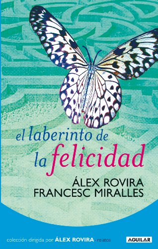 Beispielbild fr El laberinto de la felicidad (OTROS GENERALES AGUILAR., Band 718012) zum Verkauf von medimops
