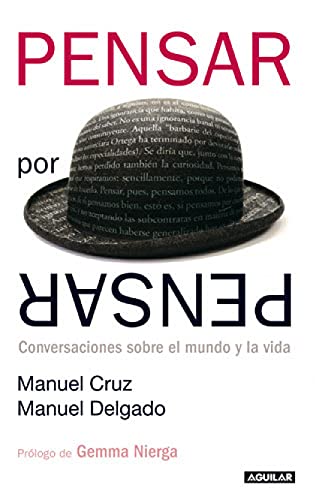 Stock image for PENSAR POR PENSAR . CONVERSACIONES SOBRE EL MUNDO Y LA VIDA for sale by Mercado de Libros usados de Benimaclet