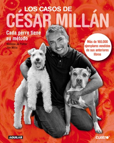 Stock image for Los casos de Csar Milln Cada perro tiene su mtodo for sale by Iridium_Books