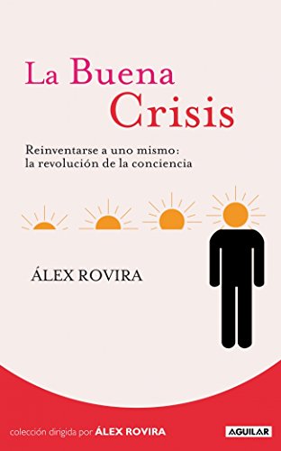 9788403100763: La Buena Crisis: Reinventarse a uno mismo: la revolucin de la conciencia (Cuerpo y mente)
