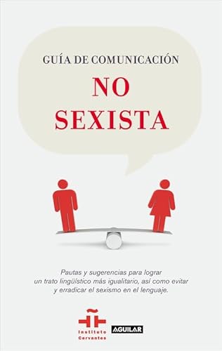 9788403102033: GUIA DE COMUNICACION NO SEXISTA(9788403102033): Pautas y sugerencias para lograr un trato lingstico ms igualitario, as como evitar y erradicar el sexismo en el lenguaje