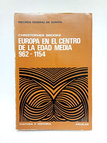 Stock image for EUROPA EN EL CENTRO DE LA EDAD MEDIA (962-1154) HISTORIA GENERAL DE EUROPA for sale by LIBRERA COCHERAS-COLISEO