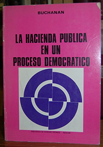 Imagen de archivo de La Hacienda Publica en un Proceso Democratico a la venta por Livro Ibero Americano Ltda