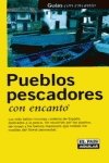 Stock image for PUEBLOS PESCADORES CON ENCANTO for sale by Librera Rola Libros