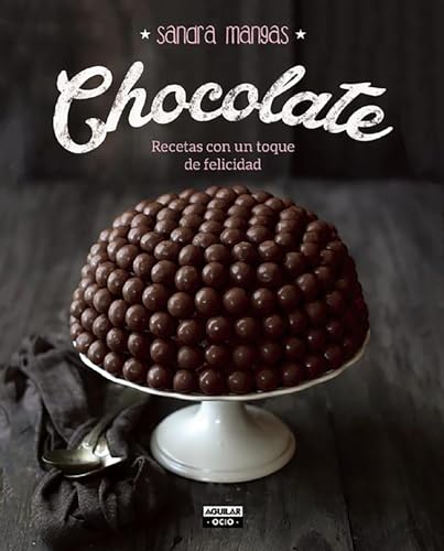 Imagen de archivo de Chocolate: Recetas Con Un Toque de Felicidad a la venta por ThriftBooks-Dallas