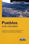 9788403501911: PUEBLOS CON ENCANTO (Guias Con Encanto)