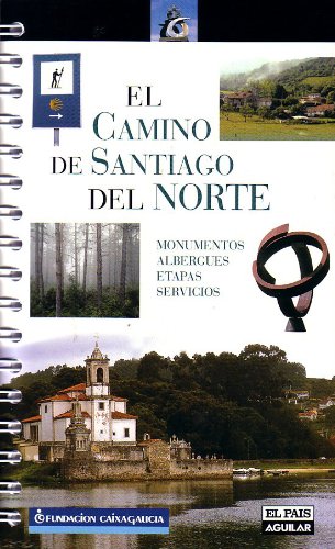 Camino de Santiago del Norte, El. Monumentos, albergues, etapas, servicios. - Vv.Aa.