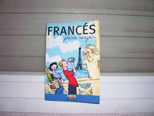 Imagen de archivo de FRANCES PARA VIAJAR (Idiomas Para Viajar) a la venta por medimops