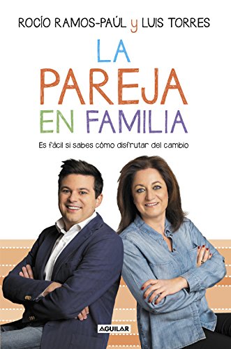 Beispielbild fr La pareja en familia : Es fácil si sabes c mo disfrutar del cambio zum Verkauf von Better World Books: West