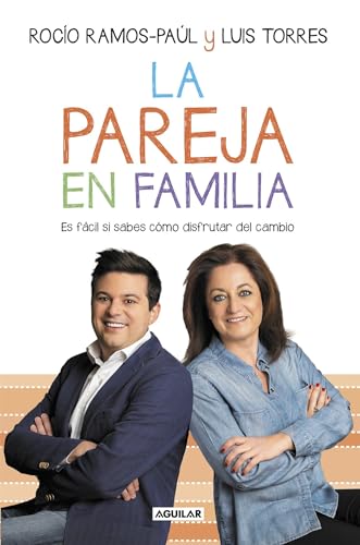 Stock image for La pareja en familia : Es fcil si sabes cmo disfrutar del cambio for sale by Better World Books