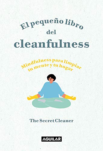 Stock image for El Pequeo Libro Del Cleanfulness: Mindfulness Para Limpiar Tu Mente Y Tu Hogar ! / The Little Book of Cleanfulness: Mindfulness In Marigolds! for sale by Blackwell's