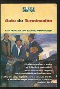 Imagen de archivo de Auto de terminacin (raza, nacin y violencia en el Pas Vasco) Primera edicin a la venta por Libros Angulo