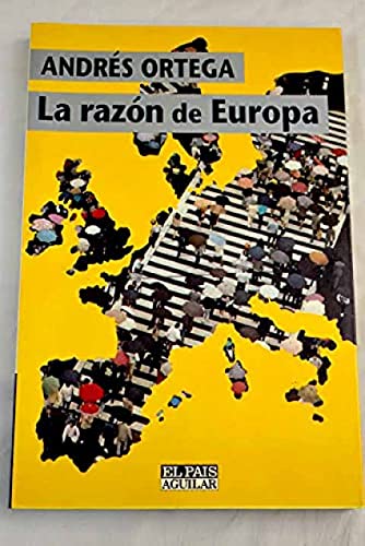 Stock image for La Razn de Europa. Andrs Ortega for sale by Hamelyn