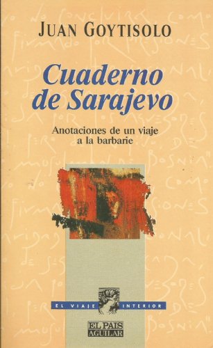 Imagen de archivo de Cuaderno de Sarajevo: Anotaciones de un viaje a la barbarie (El viaje interior) (Spanish Edition) a la venta por Iridium_Books