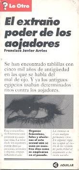 Beispielbild fr el extrano poder de los aojadores francisco javier arries zum Verkauf von LibreriaElcosteo