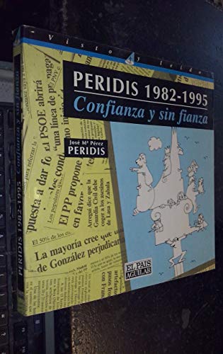 Beispielbild fr PERIDIS 1982 - 1995 CONFIANZA Y SIN FIANZA zum Verkauf von LIBRERA COCHERAS-COLISEO
