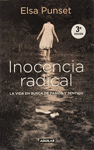 Stock image for Inocencia radical: La vida en busca de pasin y sentido for sale by Ammareal